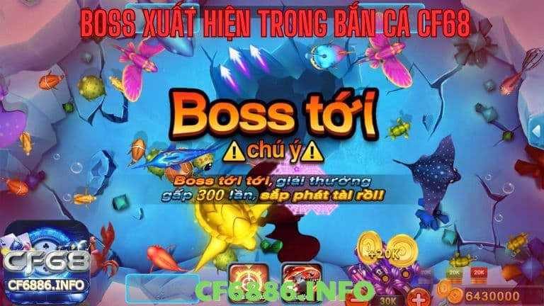 Boss xuất hiện trong bắn cá cf68